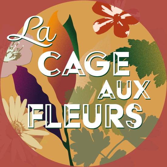 La Cage aux fleurs